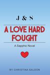 A Love Hard Fought: A Sapphic Novel