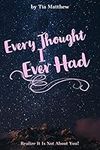 Every Thought I Ever Had: Realize I