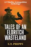 Tales of an Eldritch Wasteland (Cth