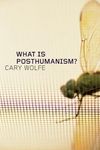 What Is Posthumanism?: 08 (Posthumanities)