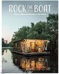 Rock the Boat: Boats, Cabins and Homes on the Water