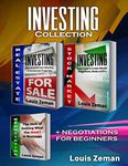 Stock Market for Beginners, Real Estate Investing, Negotiating: 3 books in 1! Learn Stocks, Bonds & ETFs & Profit from Investing in Residential Properties & How to get what you want