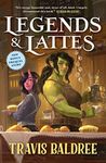 Legends & Lattes: A Novel of High F
