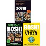 Bosh 3 Books Collection Set By Henry Firth and Ian Theasby (Bosh Simple Recipes, Bish Bash Bosh, [Paperback] How to Live Vegan)