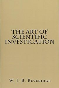 The Art Of Scientific Investigation