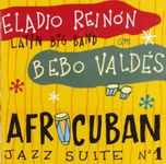 Afro Cuban Jazz Suite No. 1 by Eladio Reinon Latin Big Band (2004-11-16)