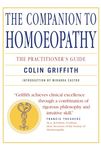 The Companion to Homoeopathy: The Practitioner's Guide