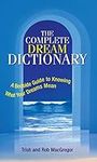 The Complete Dream Dictionary: A Be