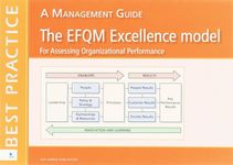 The EFQM Excellence model for Assessing Organizational Performance: A management Guide (Best Practice)