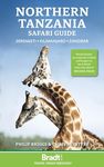 Northern Tanzania: Serengeti, Kilimanjaro, Zanzibar (Bradt Travel Guides)