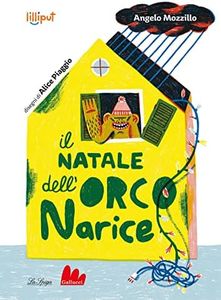 Il Natale dell'Orco Narice. Ediz. a colori