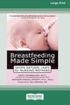 Breastfeeding Made Simple: Seven Natural Laws for Nursing Mothers [Standard Large Print 16 Pt Edition]