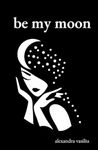 Be My Moon