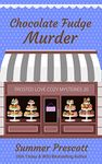 Chocolate Fudge Murder (Frosted Love Cozy Mysteries` Book 20)