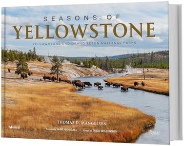 Seasons of Yellowstone: Yellowstone and Grand Teton National Parks