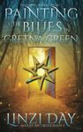 Painting the Blues in Gretna Green: Paranormal Women's Fiction Cozy Fantasy Novel