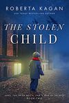 The Stolen Child: An Enthralling and Tense WWII Historical Novel (Jews, The Third Reich, and a Web of Secrets Book 2)