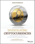 Investigating Cryptocurrencies: Understanding, Extracting, and Analyzing Blockchain Evidence