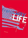 French Way Of Life An American Guid