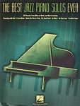 The Best Jazz Piano Solos Ever 80 Classics Miles To Monk Pf Bk: 80 Classics, from Miles to Monk and More