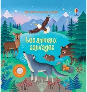 Les animaux sauvages - Mon livre sonore à toucher - Dès 1 an