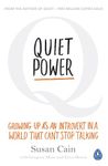 Quiet Power: Growing Up as an Introvert in a World That Can't Stop Talking