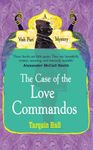 The Case of the Love Commandos (Vish Puri series Book 4)