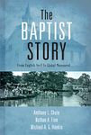 The Baptist Story: From English Sect to Global Movement