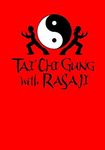 Tai Chi Gung with Rasaji