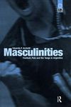 Masculinities: Football, Polo and the Tango in Argentina (Global Issues)