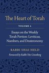 The Heart of Torah, Volume 2: Essays on the Weekly Torah Portion: Leviticus, Numbers, and Deuteronomy