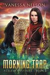 Morning Trap: Ageless Mysteries - Book 3