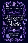 Accidental Magic: Myrtlewood Mysteries Book 1