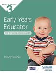 CACHE Level 3 Early Years Educator for the Work-Based Learner: The only textbook for Early Years endorsed by CACHE