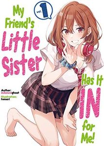 My Friend's Little Sister Has It In for Me! Volume 1