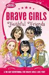 Brave Girls: Faithful Friends