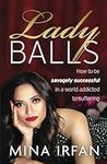 Lady Balls: How to Be Savagely Succ