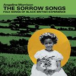 The Sorrow Songs: Folk Songs Of Black British Experience [VINYL]