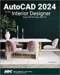 AutoCAD 2024 for the Interior Designer: Autocad for MAC and PC
