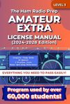 The Ham Radio Prep Amateur Extra Class License Manual (2024 - 2028)