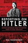 Reporting on Hitler: Rothay Reynold