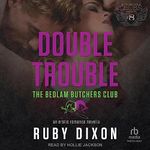 Double Trouble: A Bedlam Butchers MC Romance (The Motorcycle Clubs, Book 8)