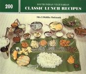 200 South Indian Vegetarian CLASSIC LUNCH RECIPES