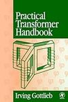 Practical Transformer Handbook: for