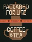 Packaged for Life: Coffee & Tea: Modern Packaging Design Solutions for Everyday Products