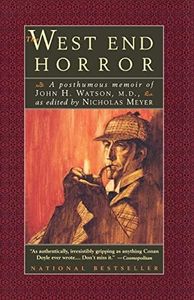 The West End Horror: A Posthumous Memoir of John H. Watson, M.D. (The Journals of John H. Watson, M.D.)