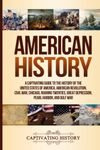 American History: A Captivating Guide to the History of the United States of America, American Revolution, Civil War, Chicago, Roaring Twenties, Great ... Harbor, and Gulf War (Exploring U.S. History)