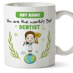 MUGFFINS Personalised Mug for Dentist Woman - in English - You are World's Best - Funny Custom Gift for Colleagues - Ceramic 11oz Mug