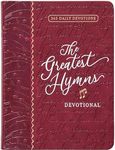 The Greatest Hymns Devotional: 365 Daily Devotions