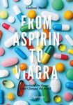 From Aspirin to Viagra: Stories of the Drugs that Changed the World